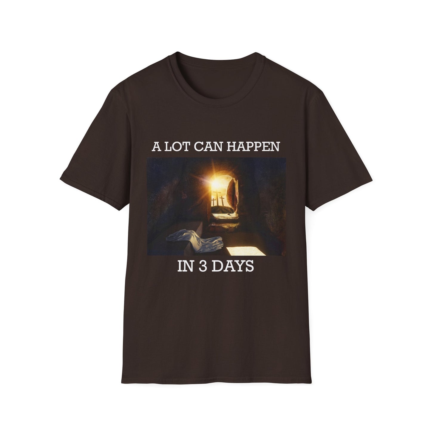 A Lot Can Happen In Three Days T-Shirt