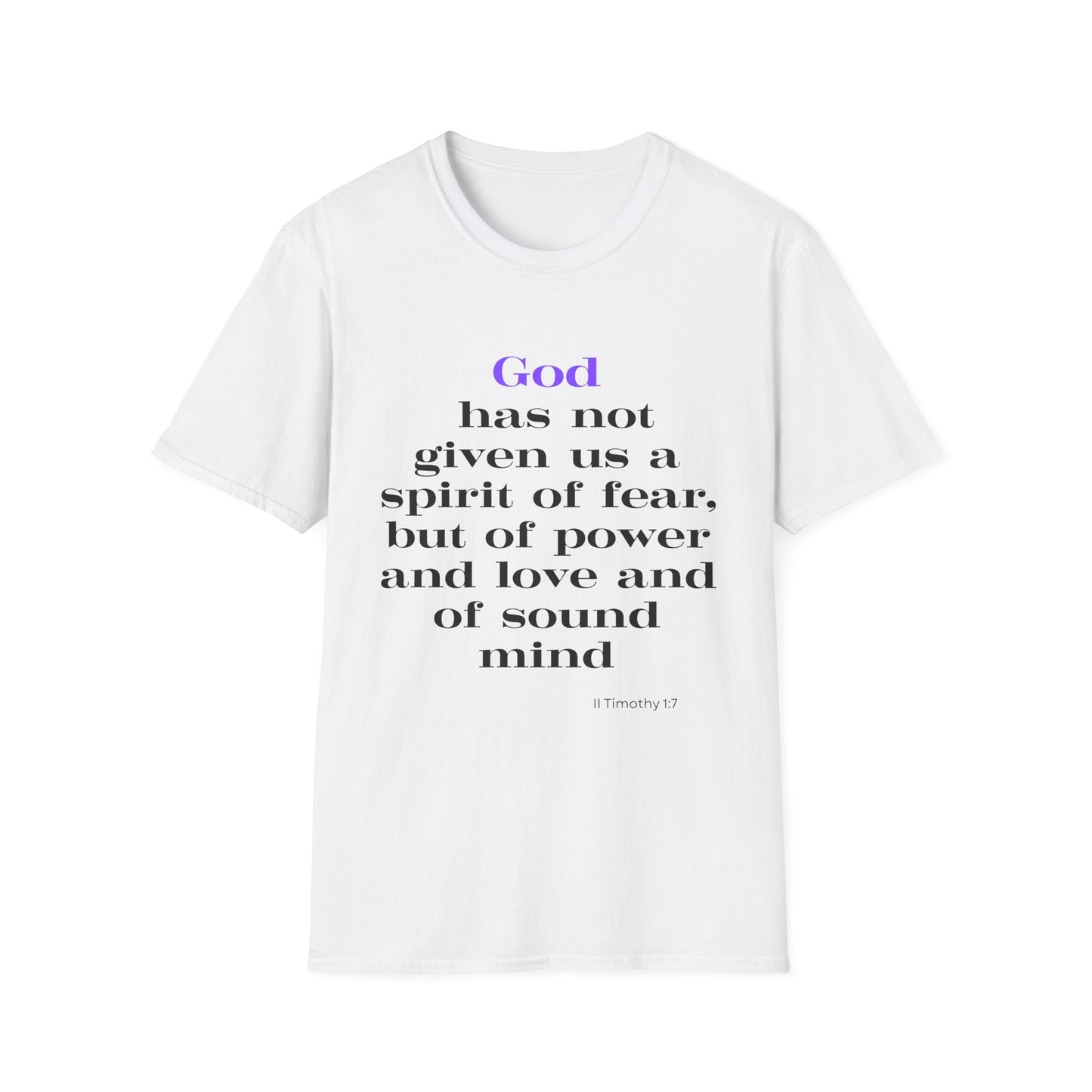 God Has Not Given Us A Spirit Of Fear T-Shirt
