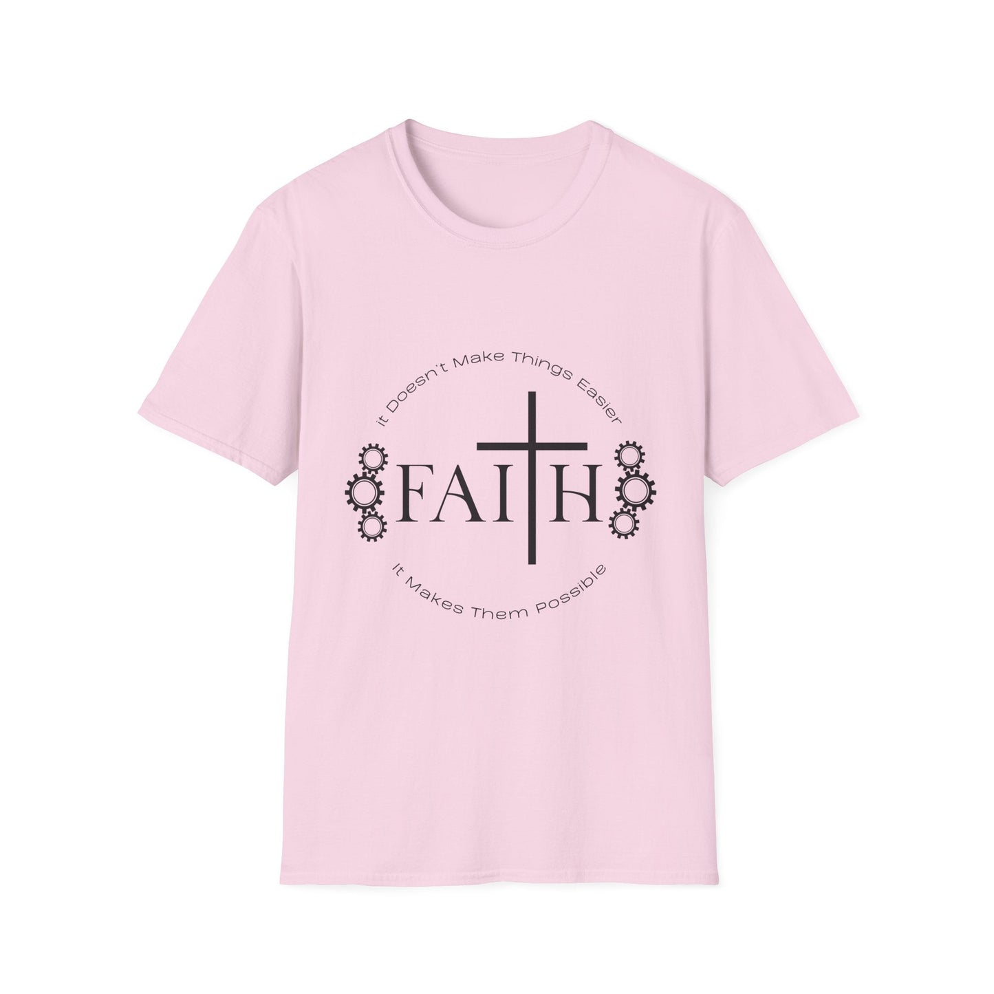 Faith Doesnt Make it Easier T-Shirt