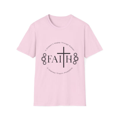 Faith Doesnt Make it Easier T-Shirt