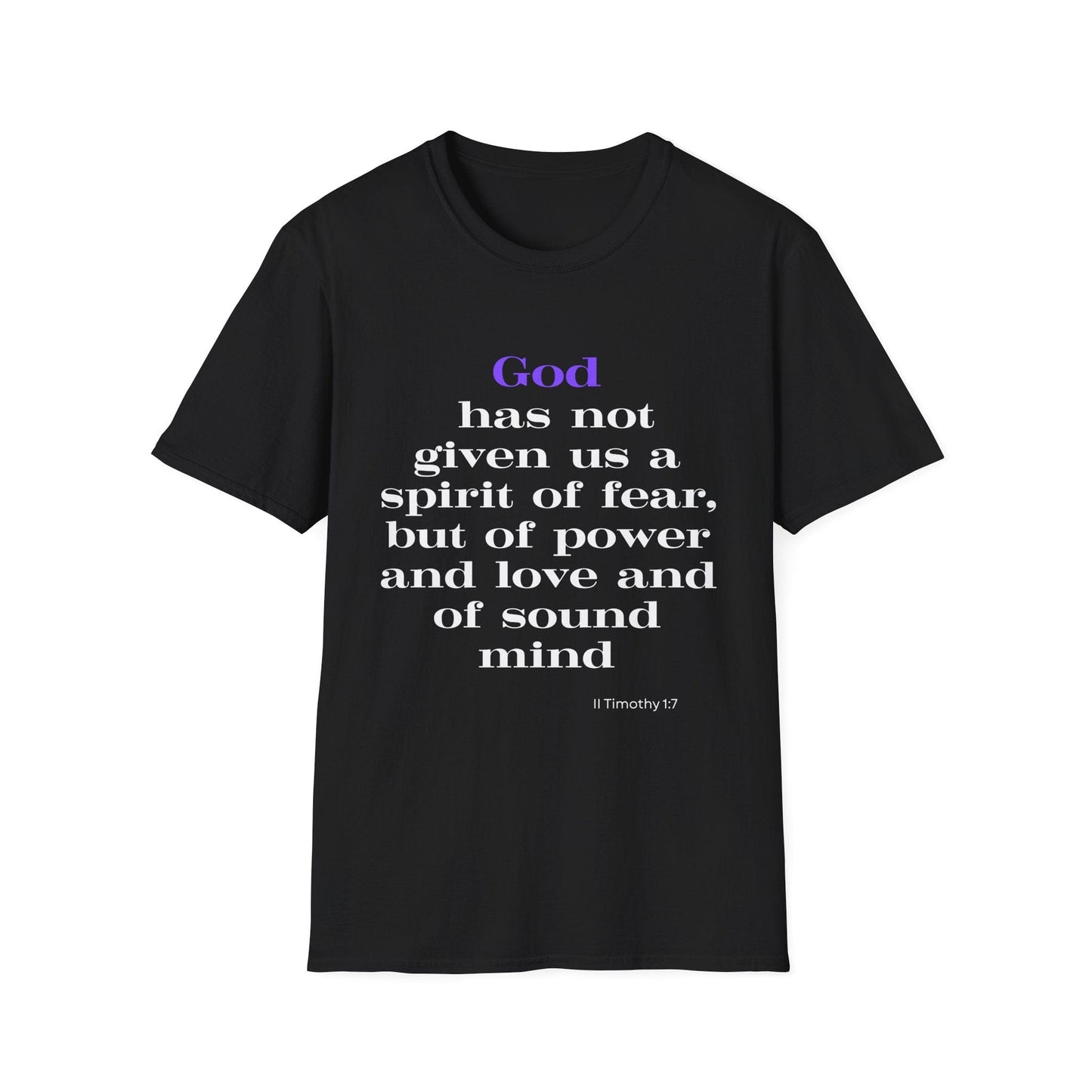 God Has Not Given Us A Spirit Of Fear T-Shirt