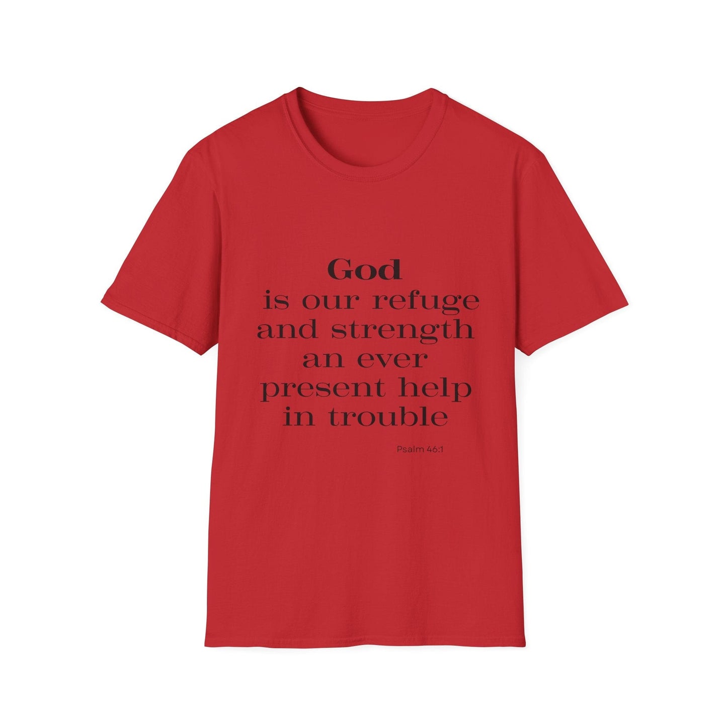 God Is Our Refuge and Strength T-Shirt