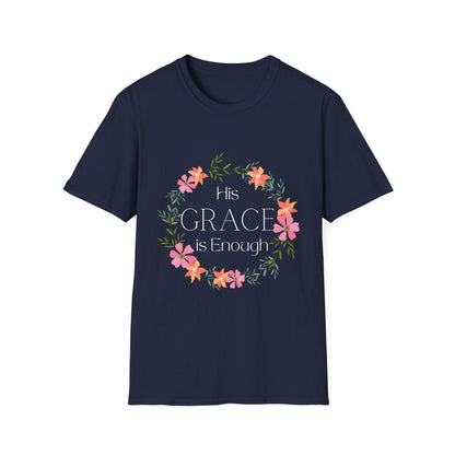 His Grace Is Enough T-Shirt
