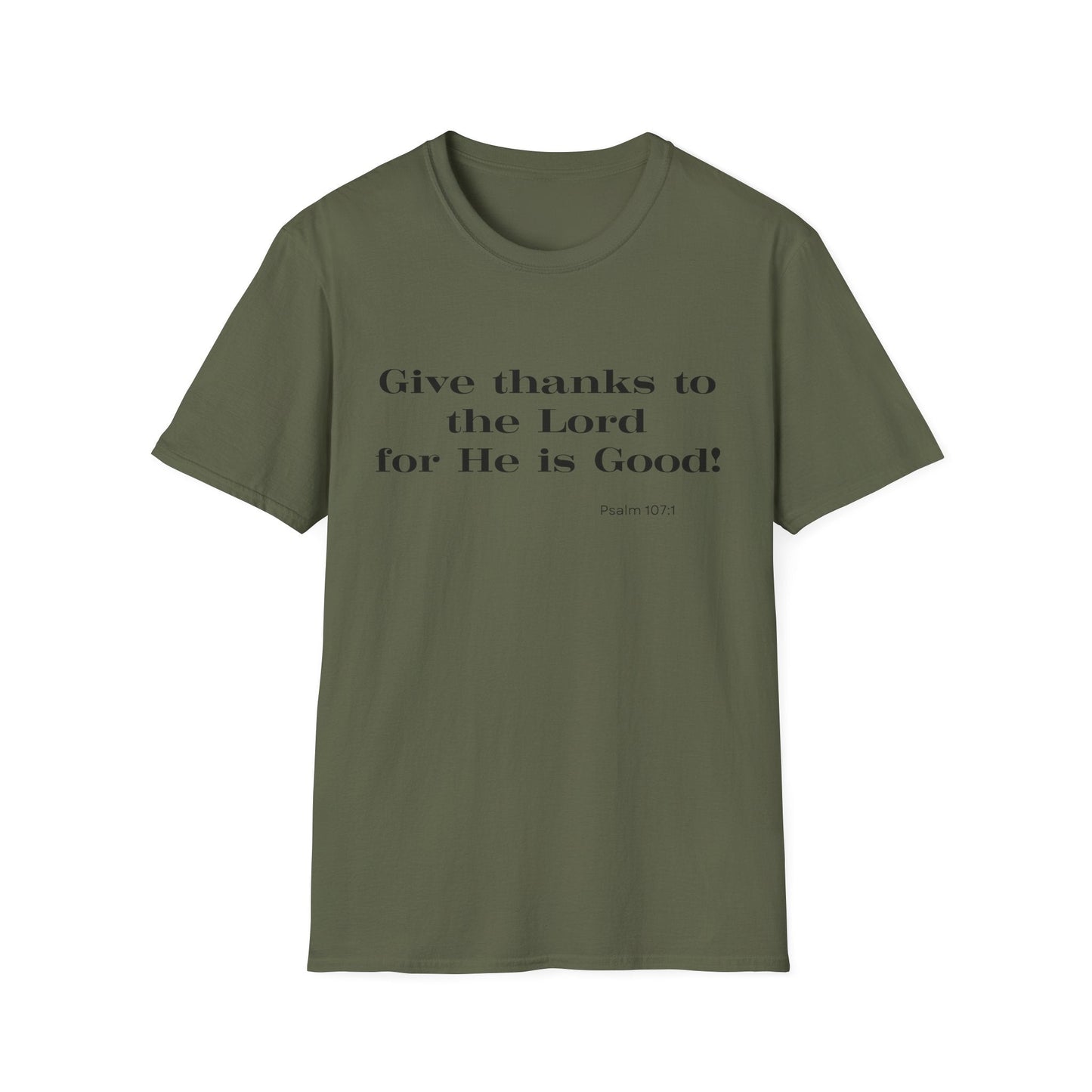 Give Thanks To The Lord For He is Good T-Shirt