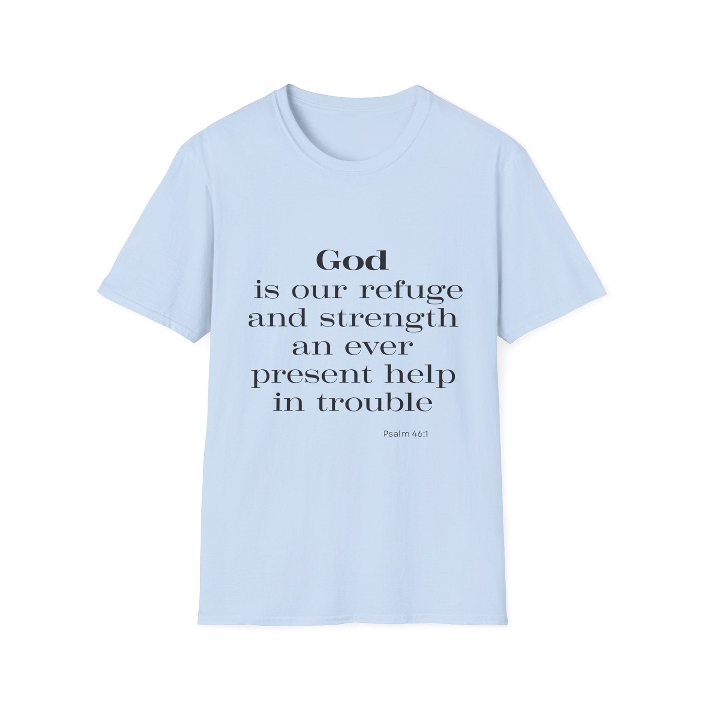 God Is Our Refuge and Strength T-Shirt