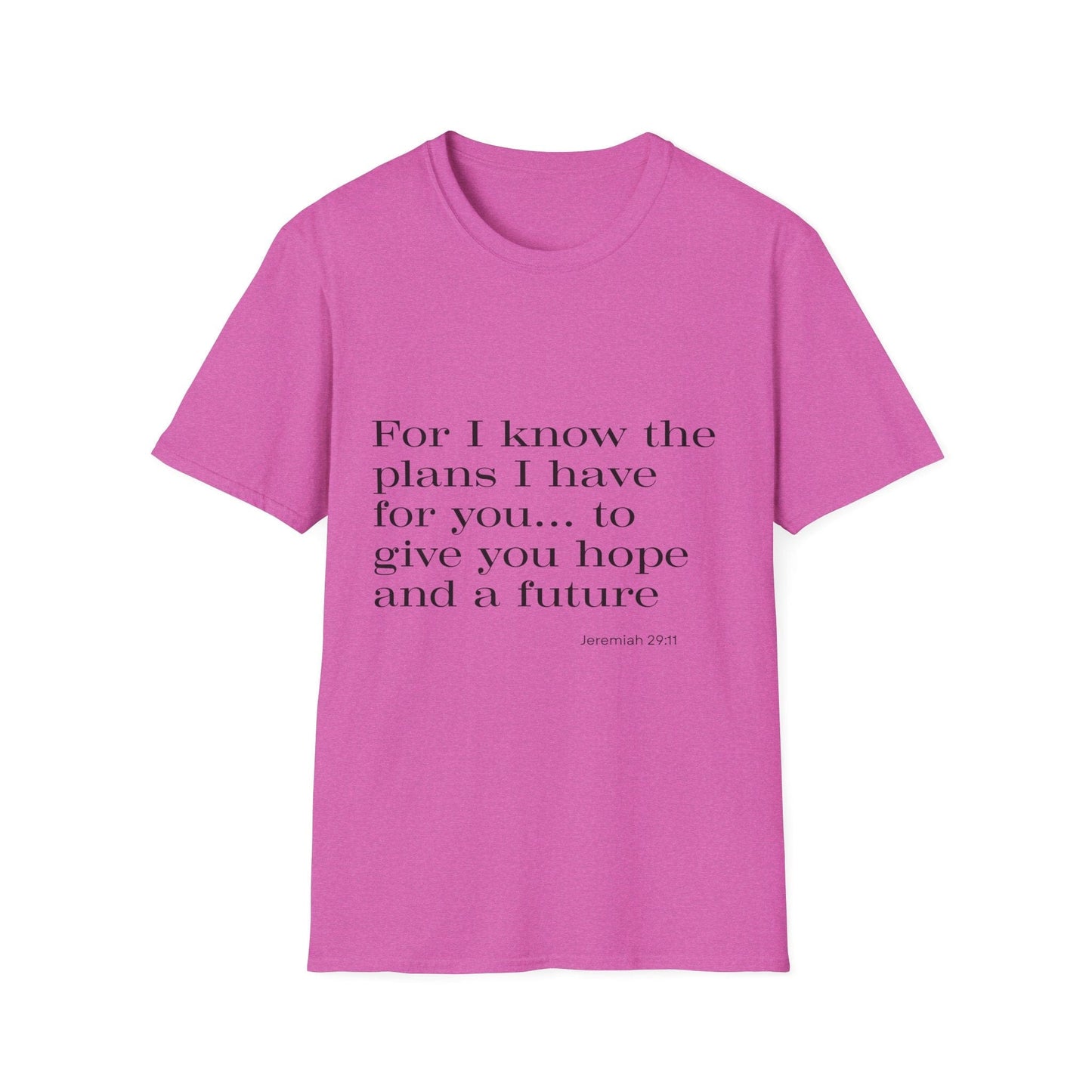 For I Know The Plans I Have For You T-Shirt