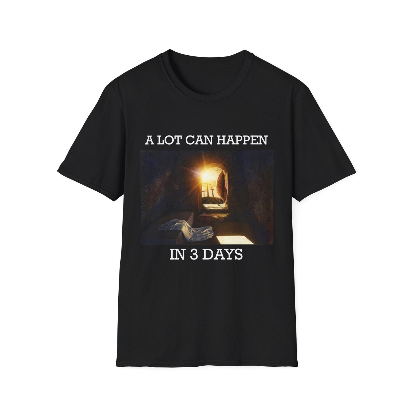 A Lot Can Happen In Three Days T-Shirt