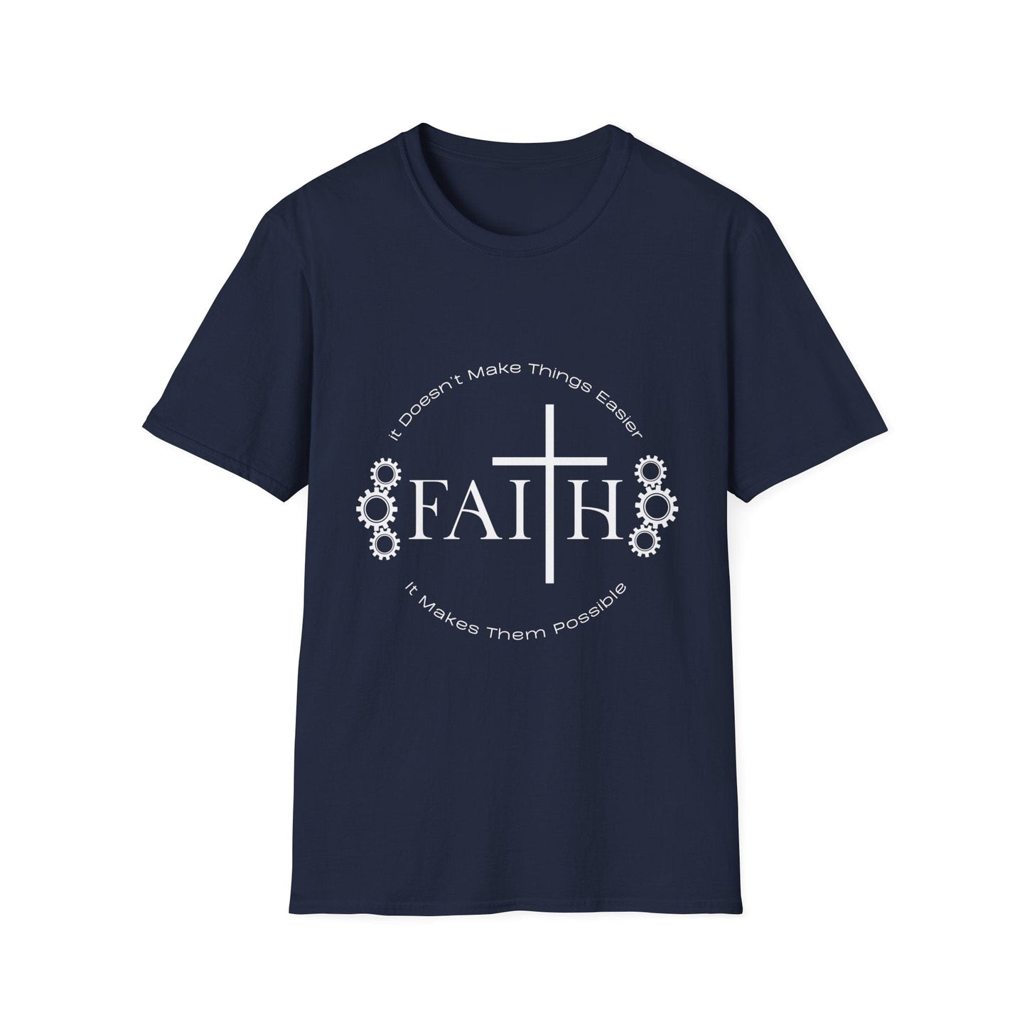 Faith Doesnt Make it Easier T-Shirt