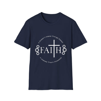 Faith Doesnt Make it Easier T-Shirt