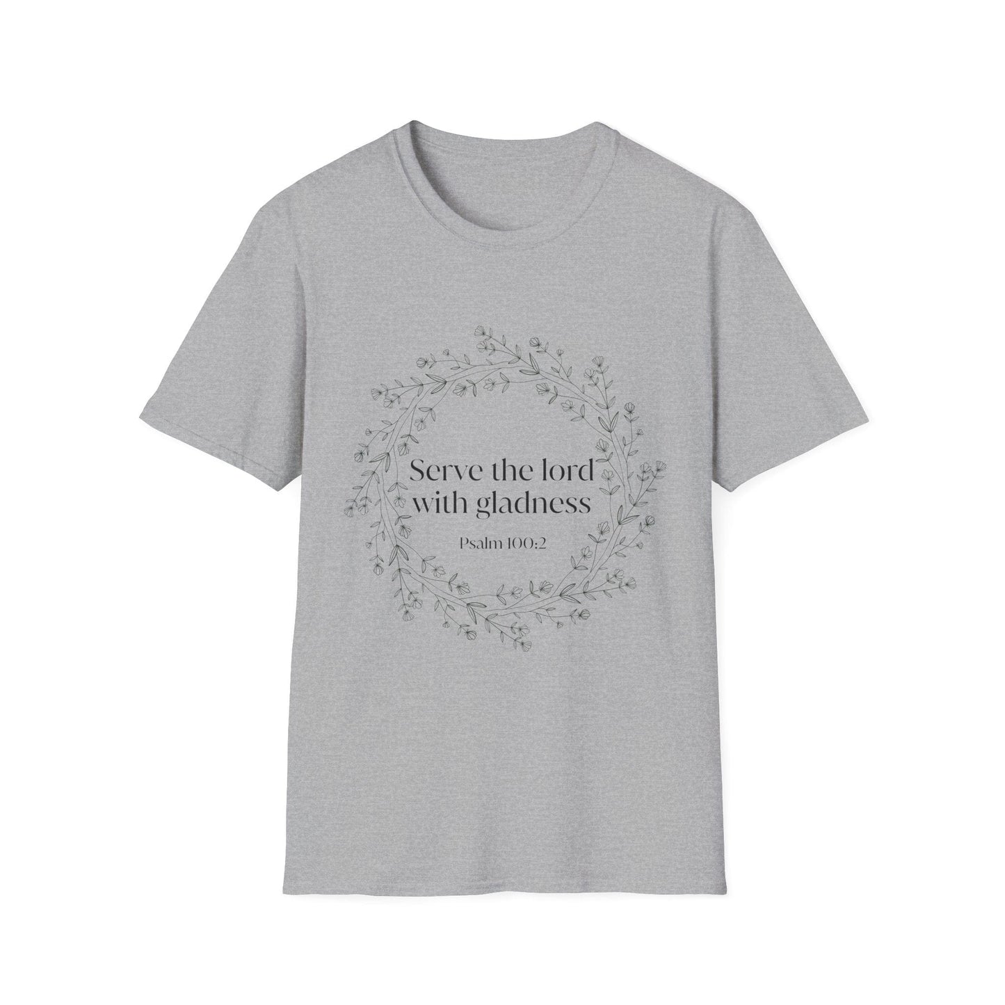 Serve The Lord With Gladness T-Shirt