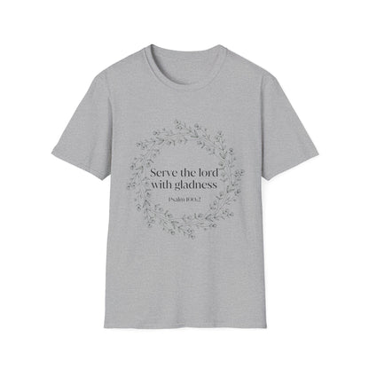 Serve The Lord With Gladness T-Shirt