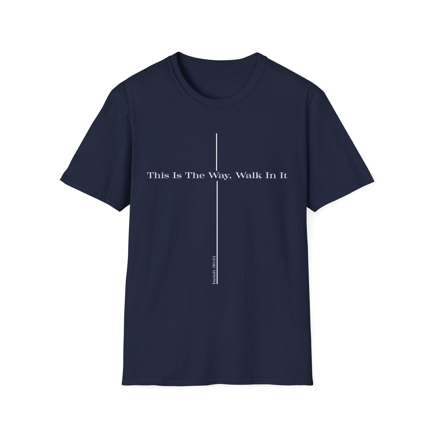 This is the Way Walk in It T-Shirt