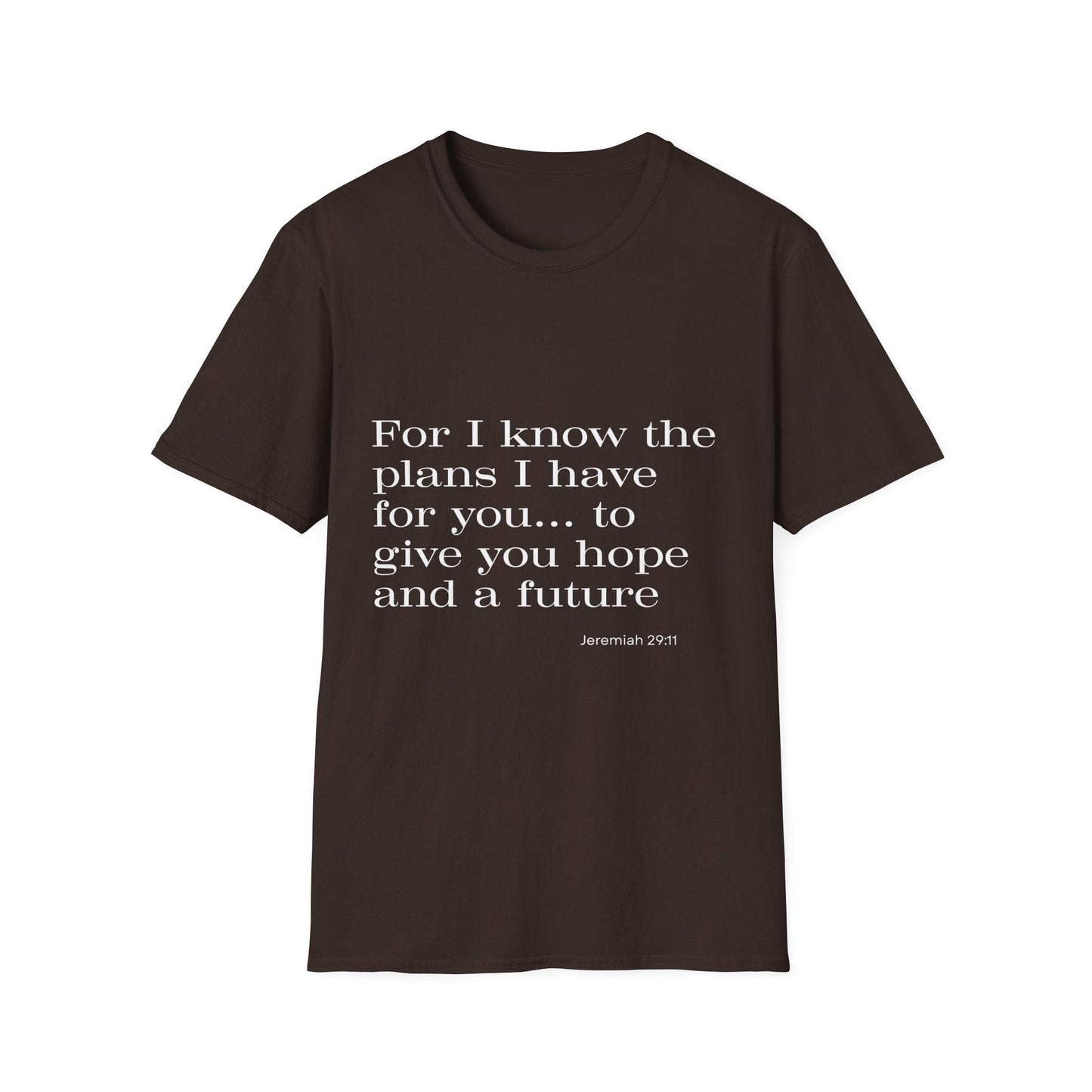 For I Know The Plans I Have For You T-Shirt