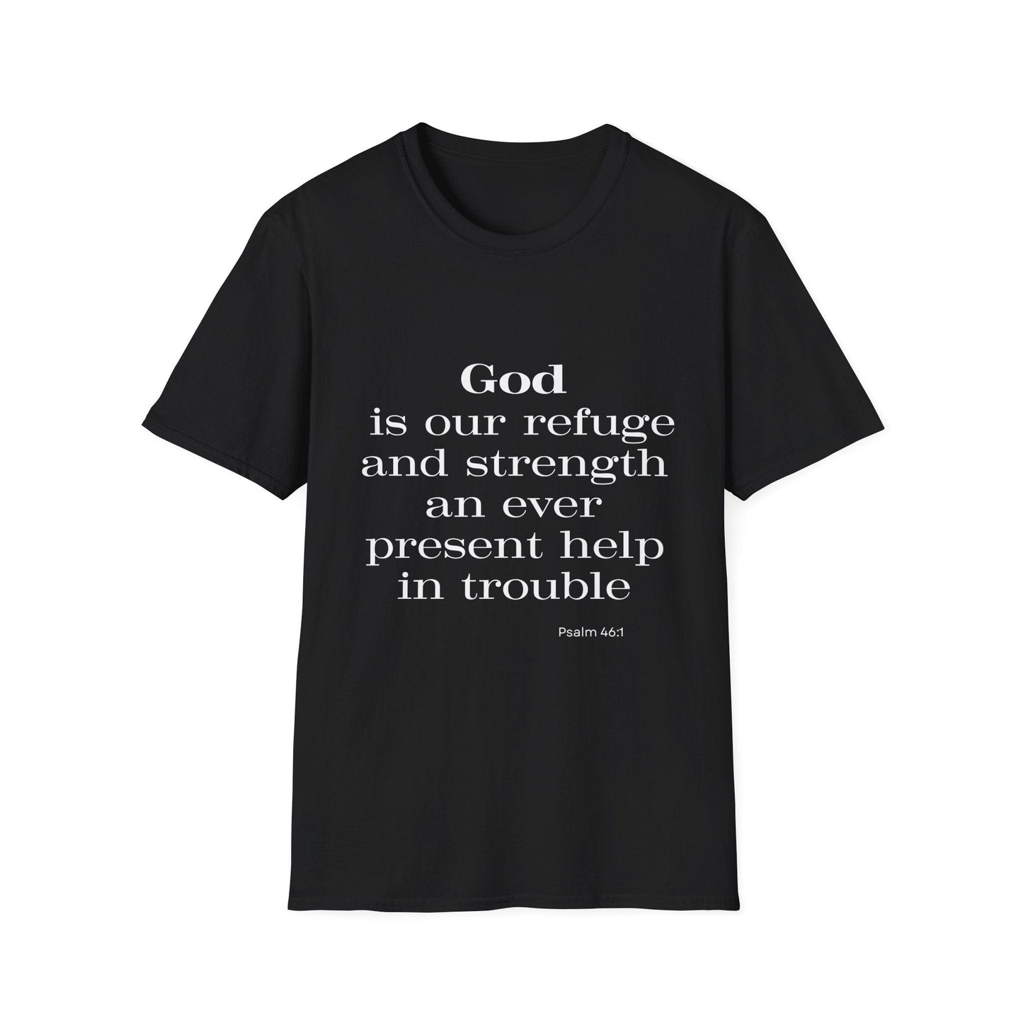 God Is Our Refuge and Strength T-Shirt