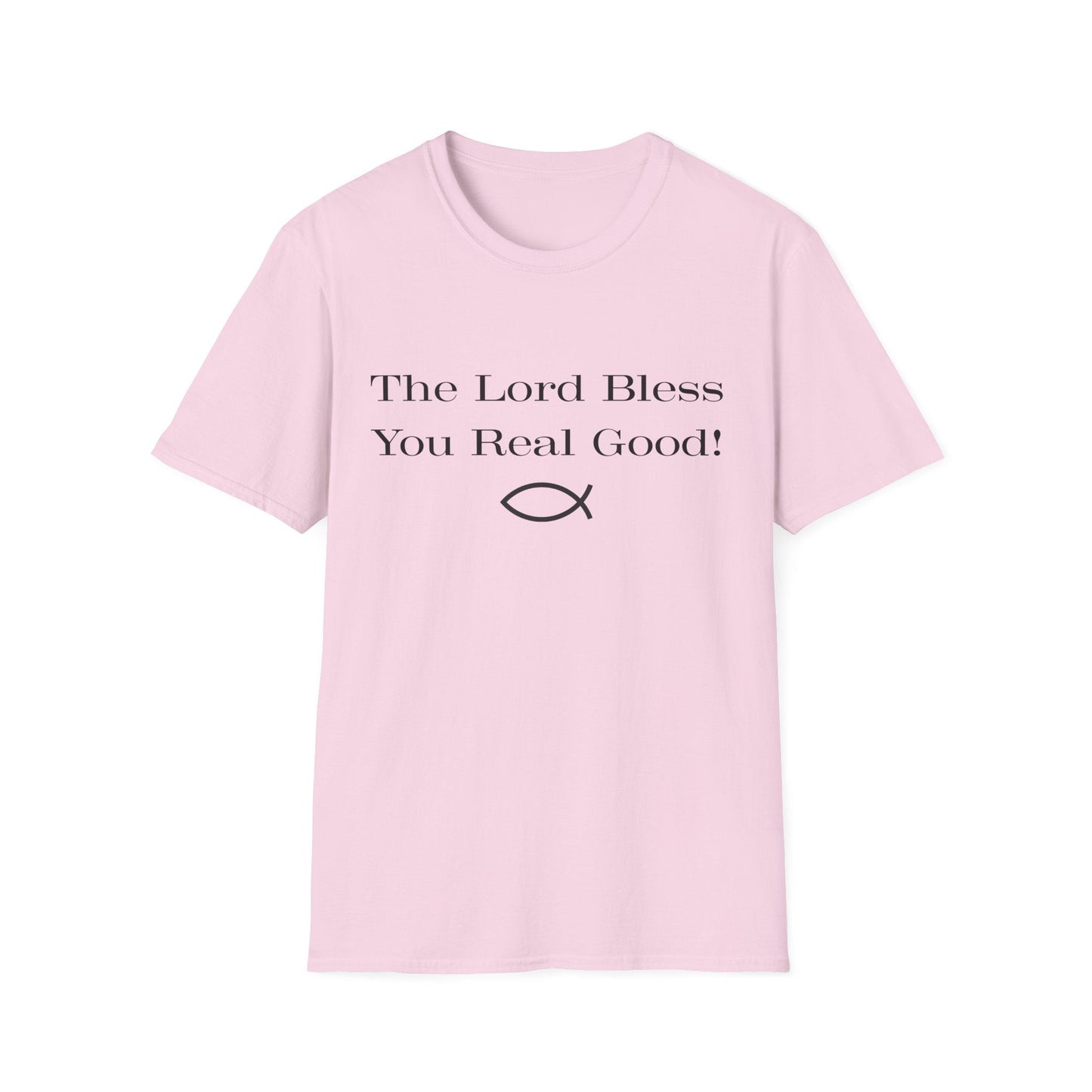 The Lord Bless You Real Good! T-Shirt