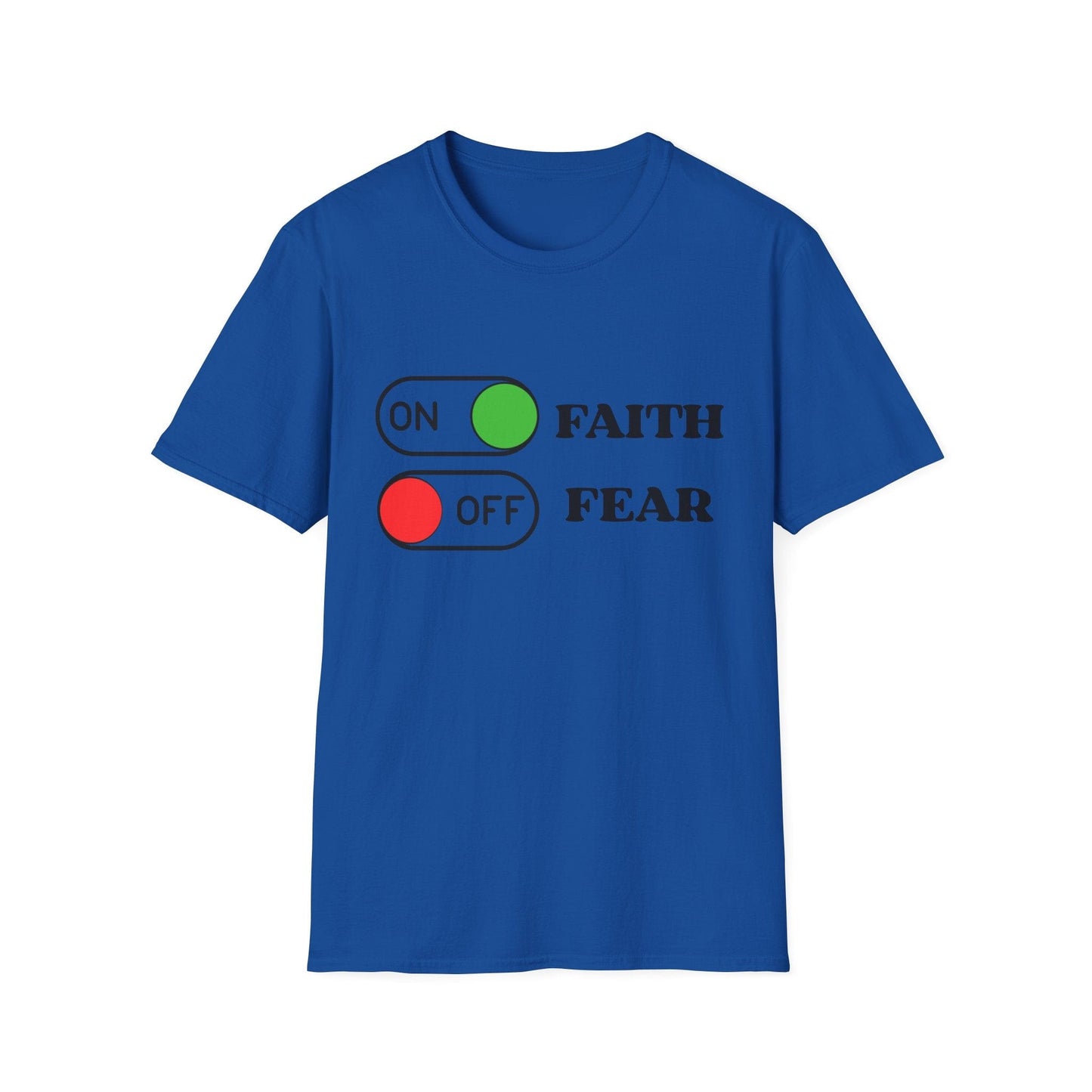 Faith On Fear Off T-Shirt