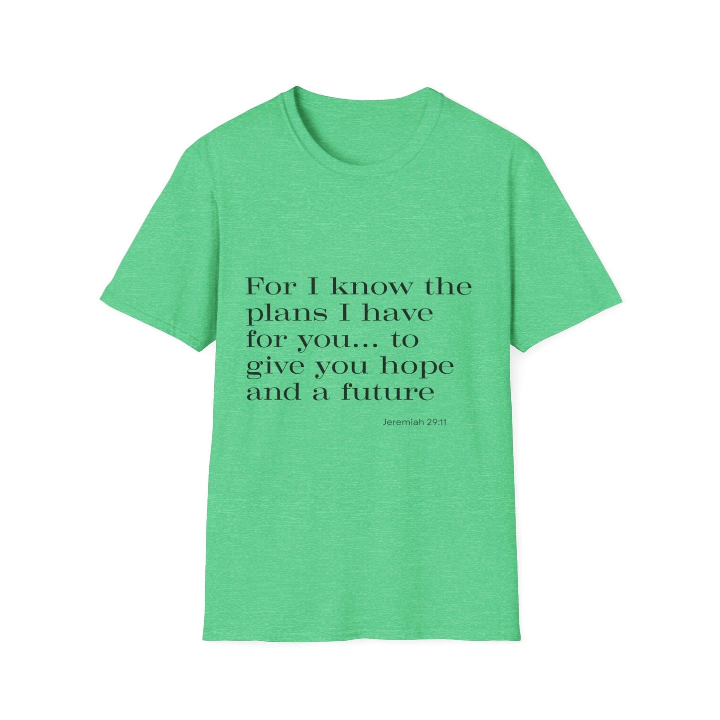 For I Know The Plans I Have For You T-Shirt
