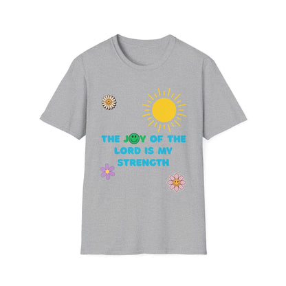 The Joy Of The Lord Is My Strength T-Shirt