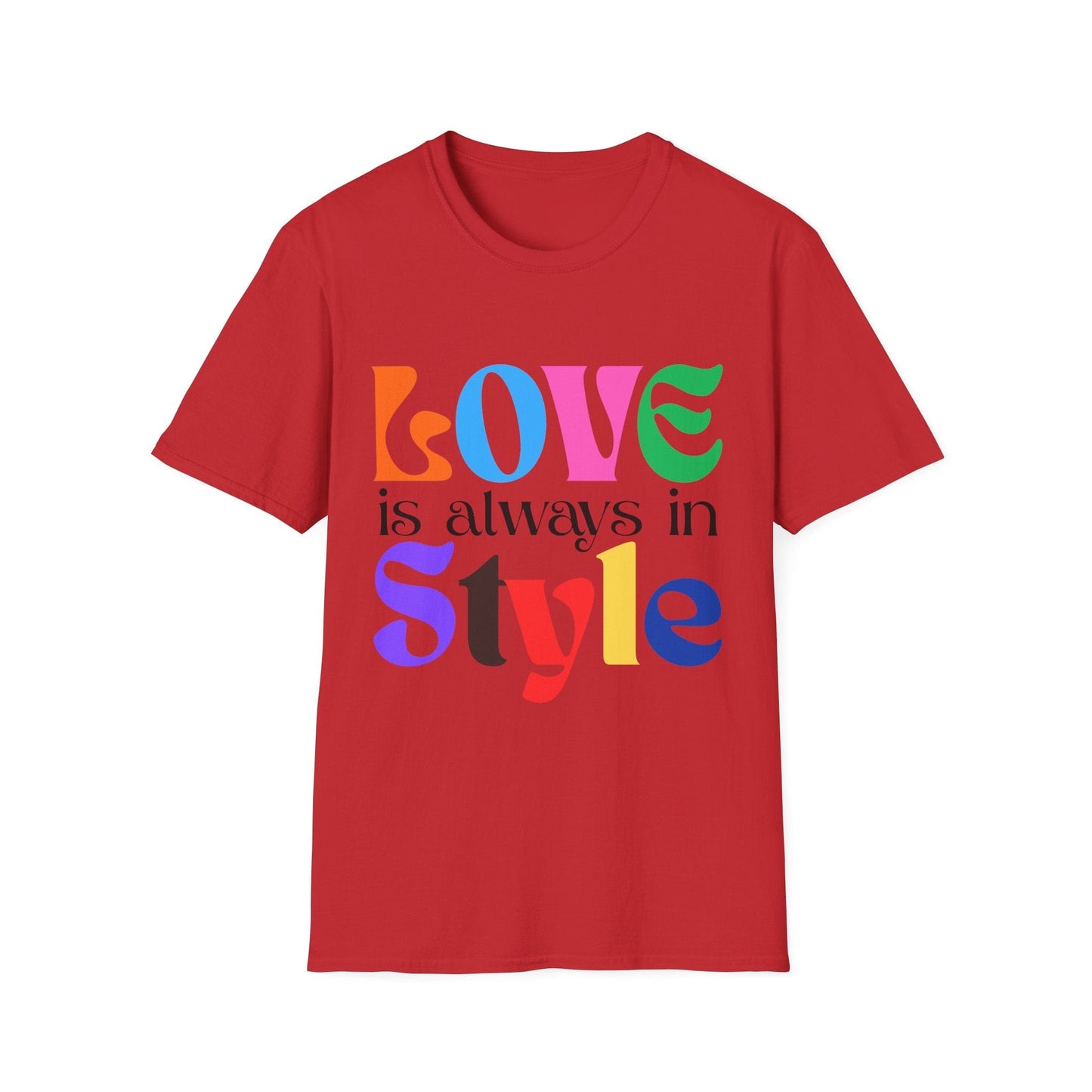 Love Is Always In Style T-Shirt