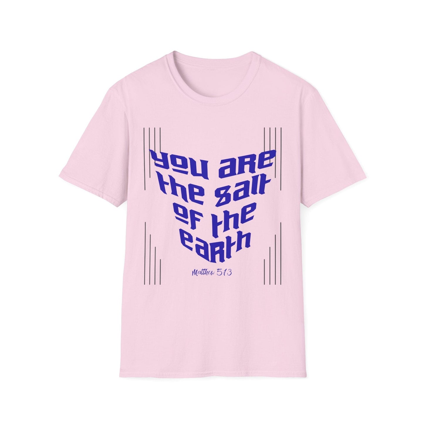 You Are The Salt of The Earth T-Shirt