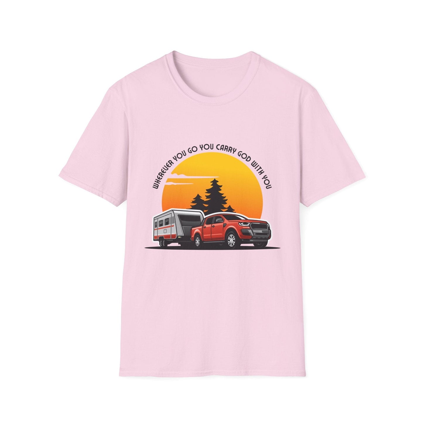 Wherever You Go Carry God With You T-Shirt