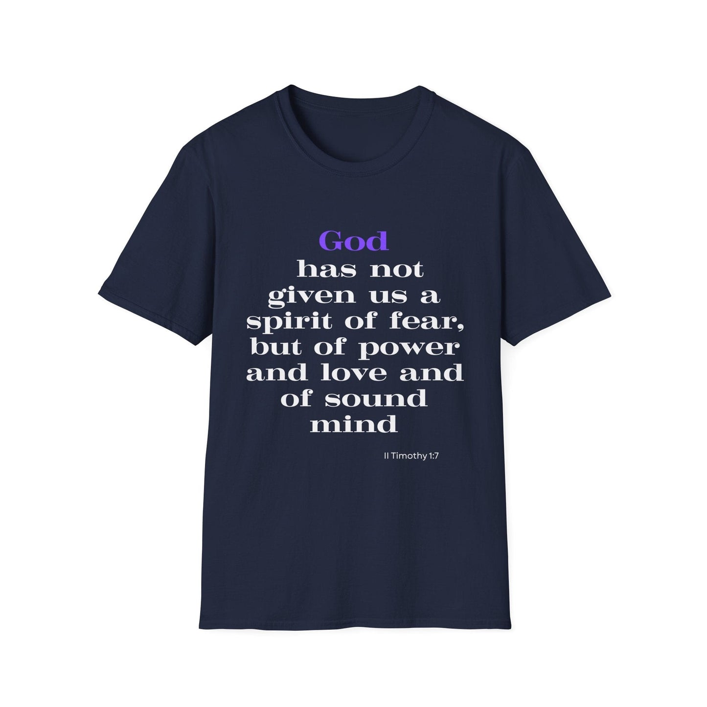 God Has Not Given Us A Spirit Of Fear T-Shirt