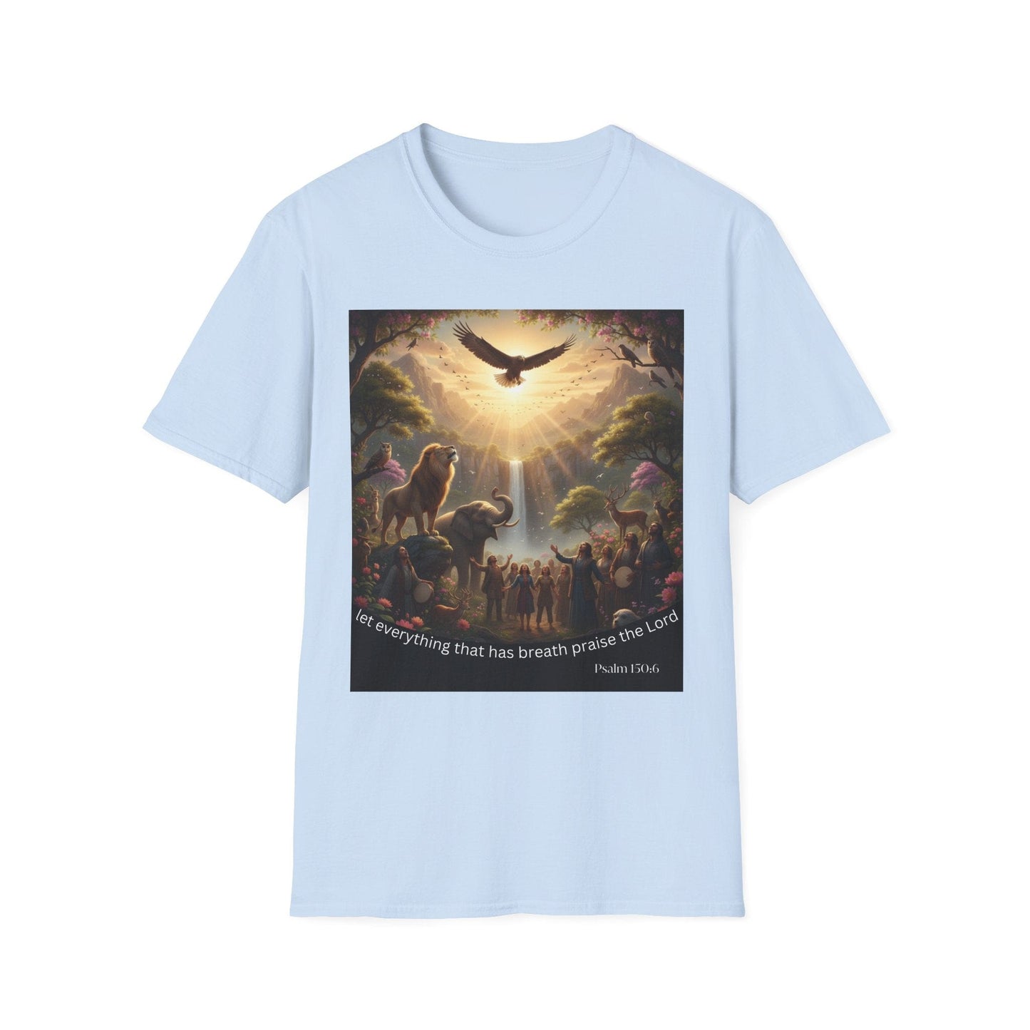 Let Everything That Has Breath Praise The Lord T-Shirt