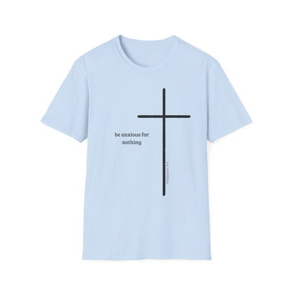 Be Anxious For Nothing T-Shirt