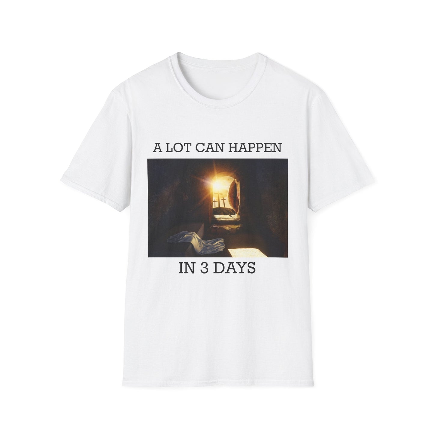 A Lot Can Happen In Three Days T-Shirt