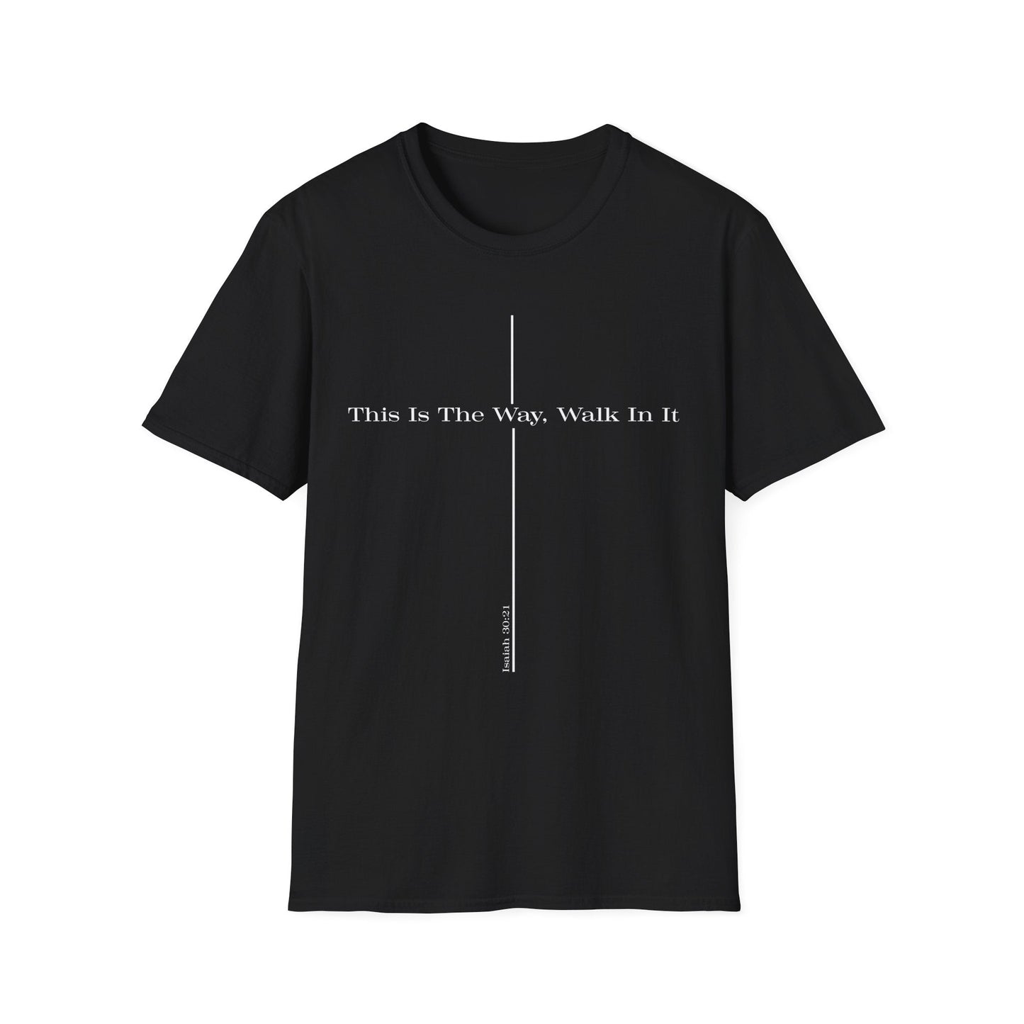 This is the Way Walk in It T-Shirt