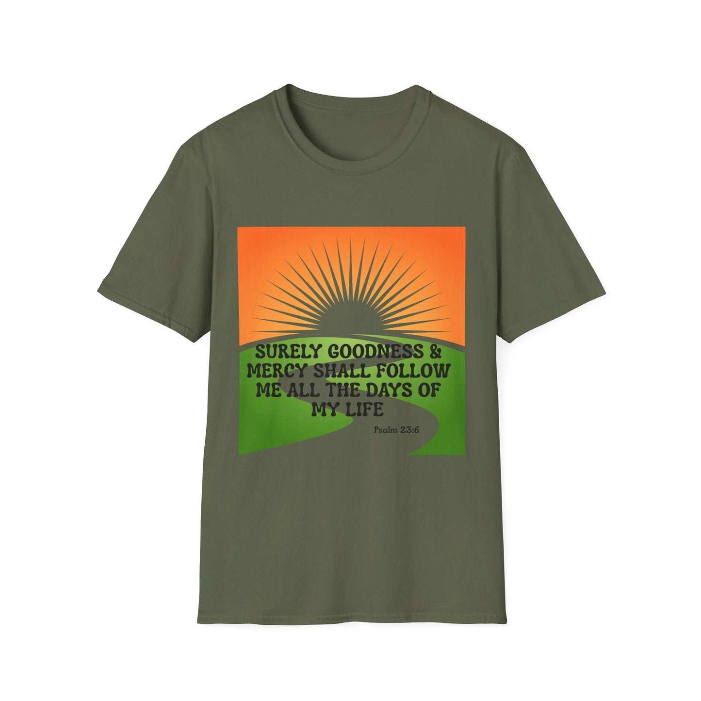 Surely Goodness & Mercy Shall Follow Me T-Shirt