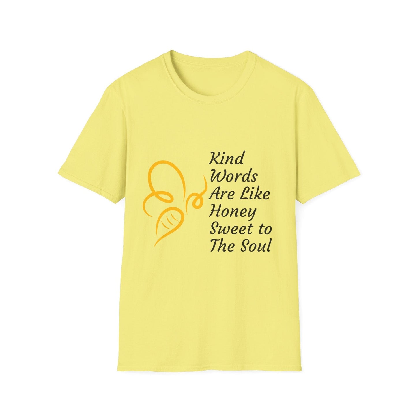 Kind Words Are Like Honey T-Shirt