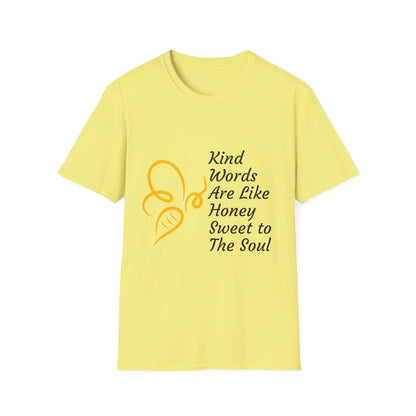 Kind Words Are Like Honey T-Shirt