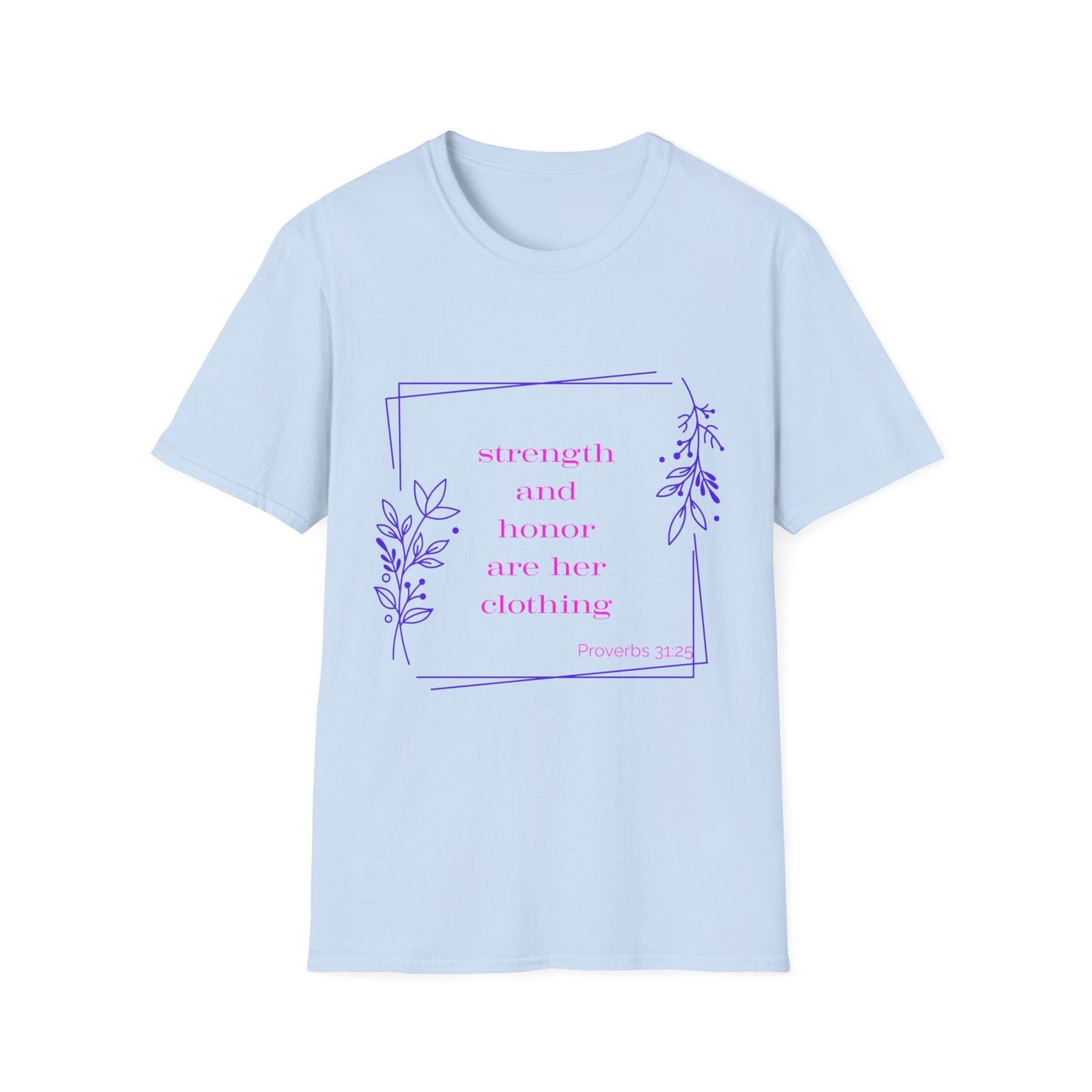 Strength and Honor Are Her Clothing T-Shirt