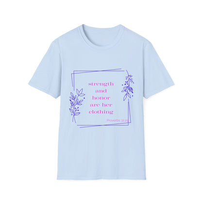 Strength and Honor Are Her Clothing T-Shirt