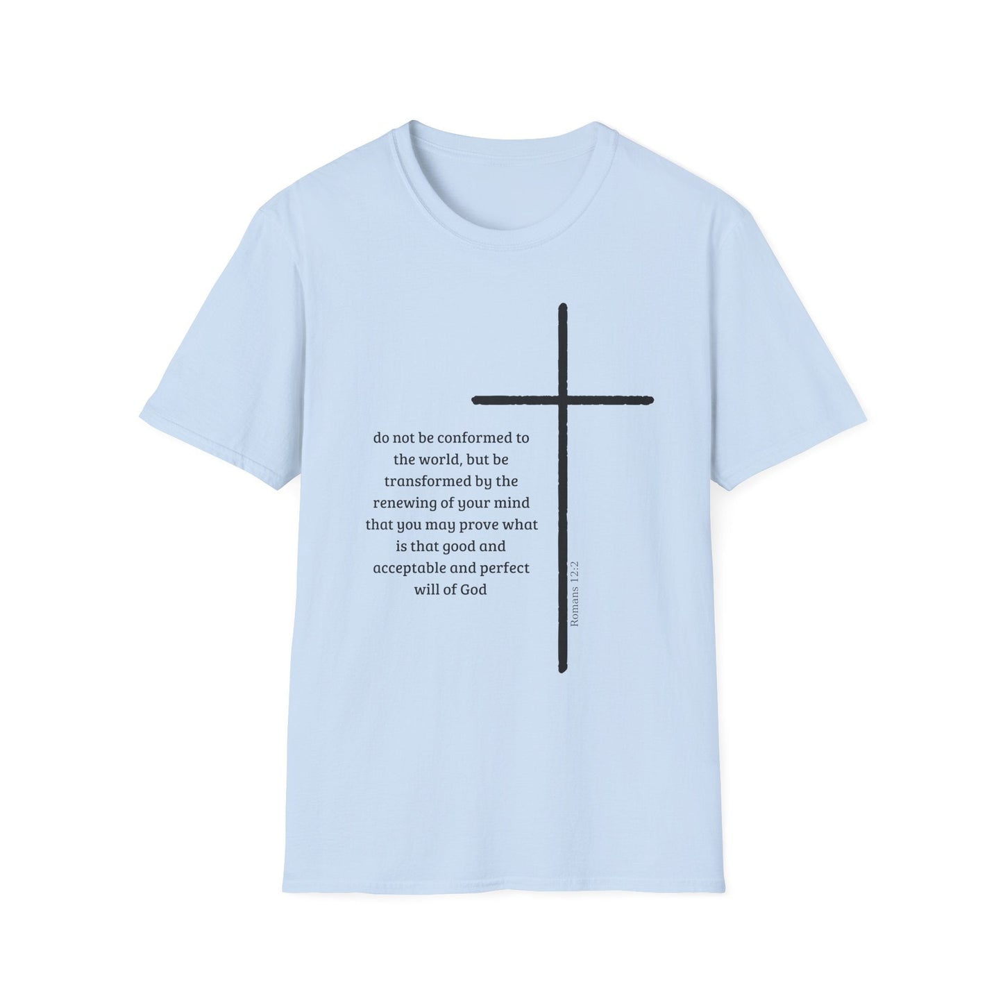 Do Not Be Conformed To The World T-Shirt