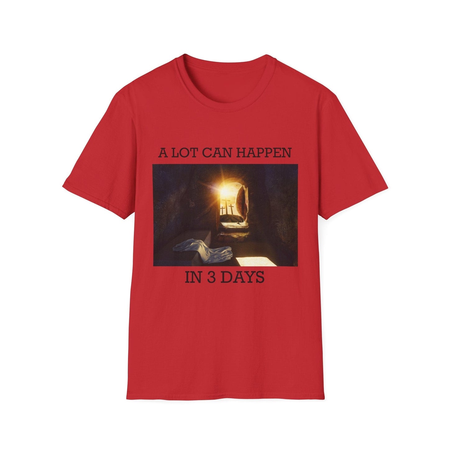 A Lot Can Happen In Three Days T-Shirt