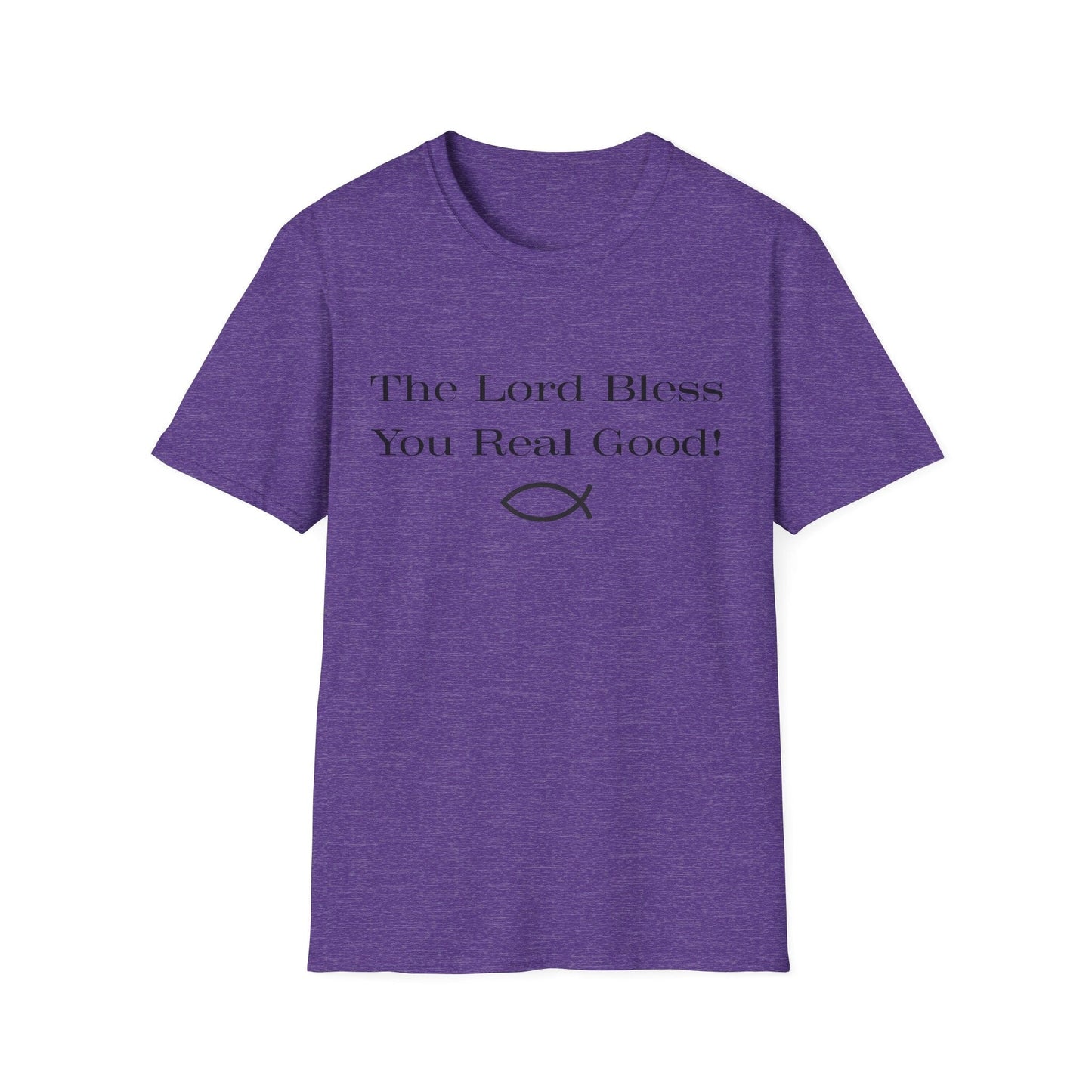 The Lord Bless You Real Good! T-Shirt