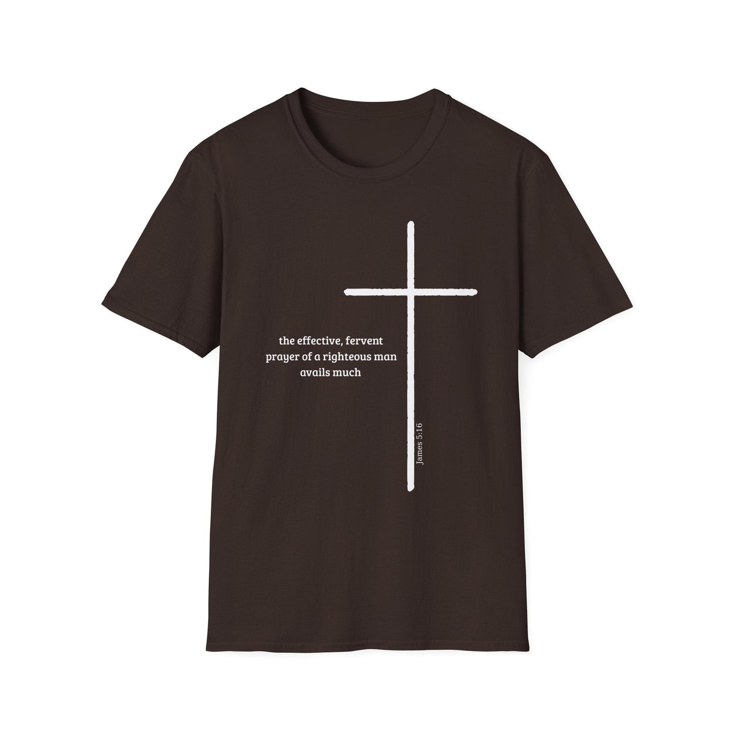 The Effective Fervent Prayer T-Shirt