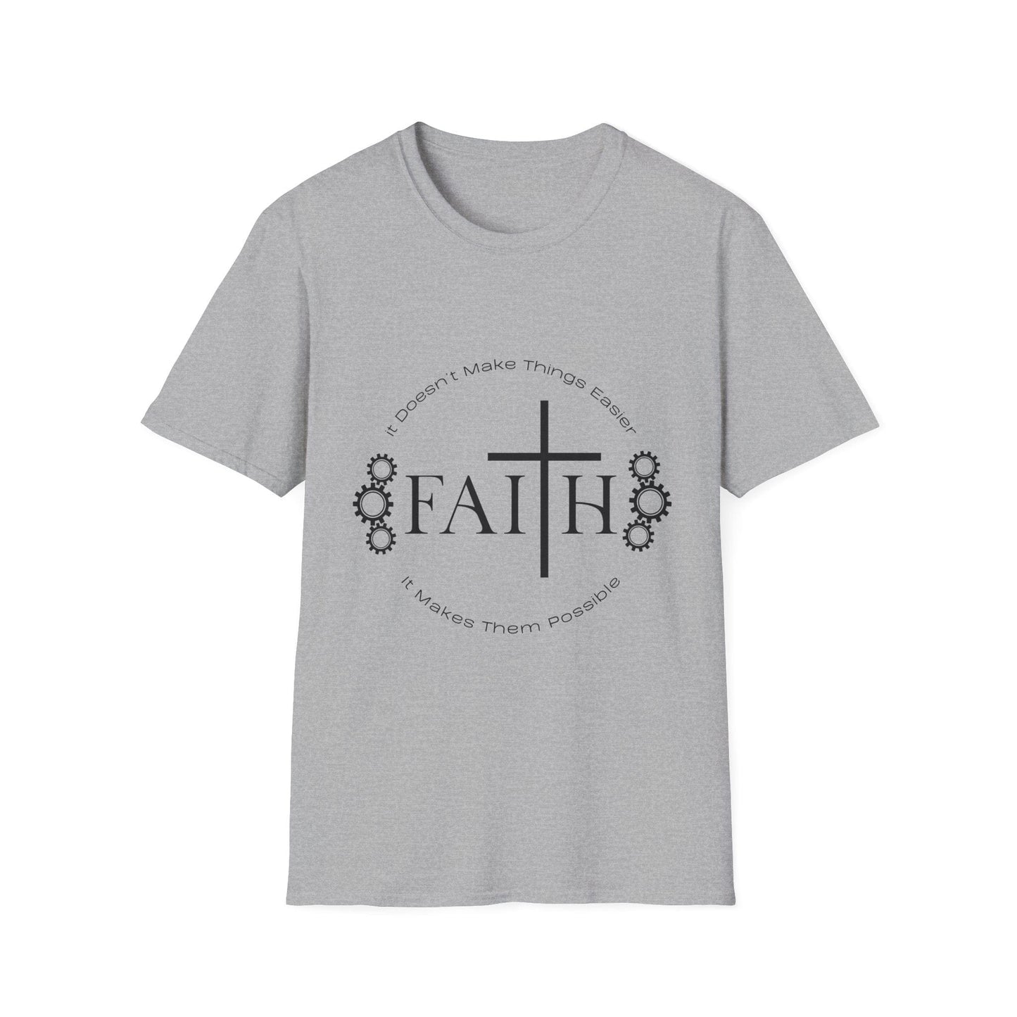 Faith Doesnt Make it Easier T-Shirt