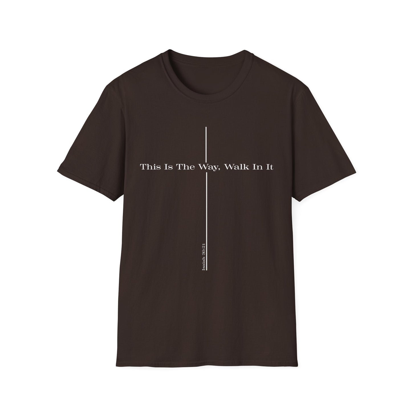 This is the Way Walk in It T-Shirt