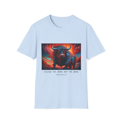 Follow the Word Not the Herd T-Shirt