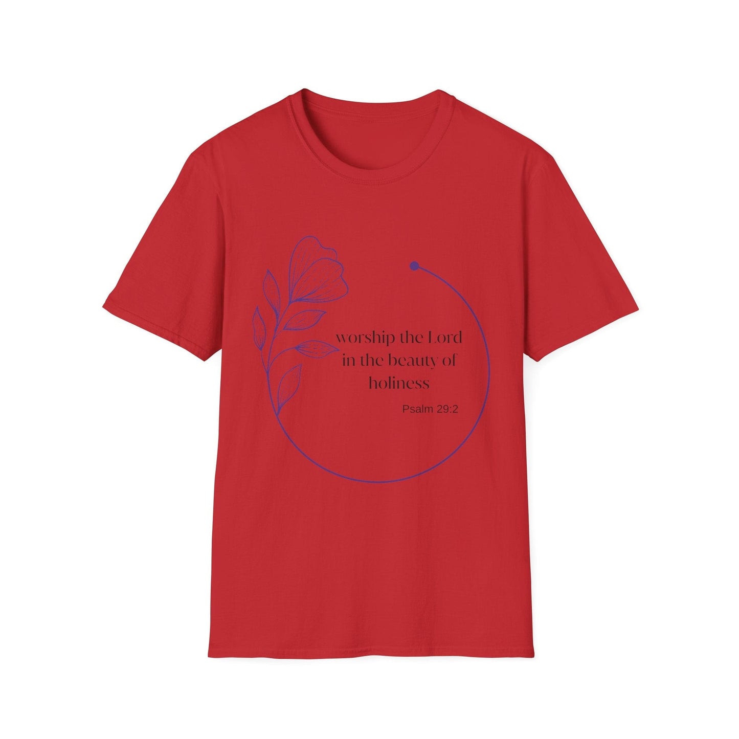Worship the Lord In The Beauty Of Holiness T-Shirt