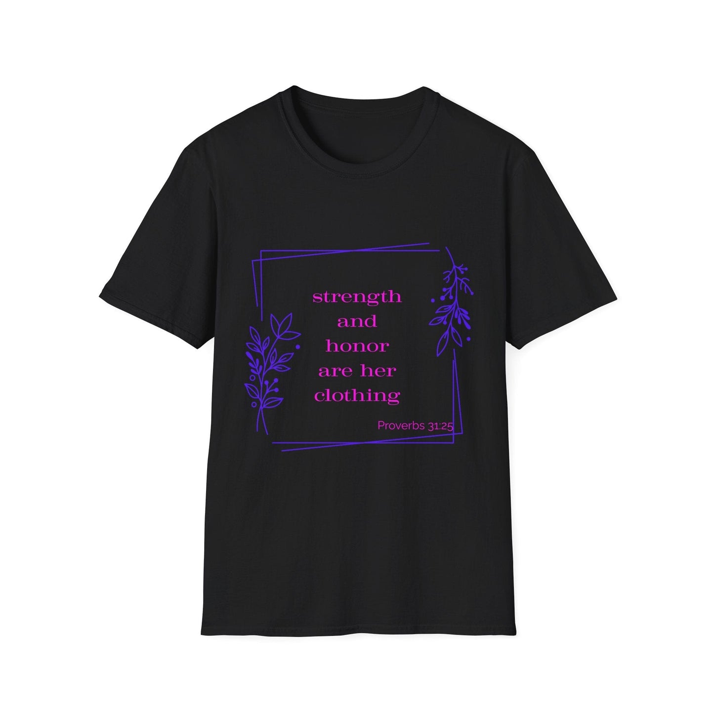 Strength and Honor Are Her Clothing T-Shirt