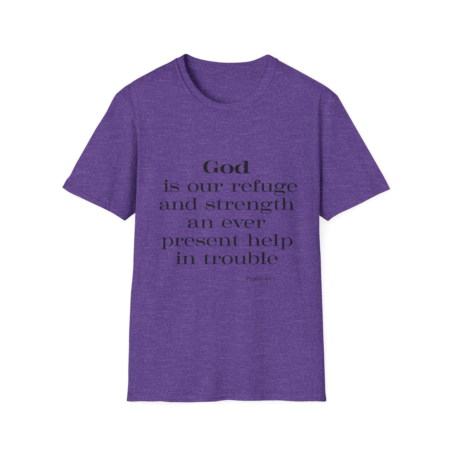 God Is Our Refuge and Strength T-Shirt