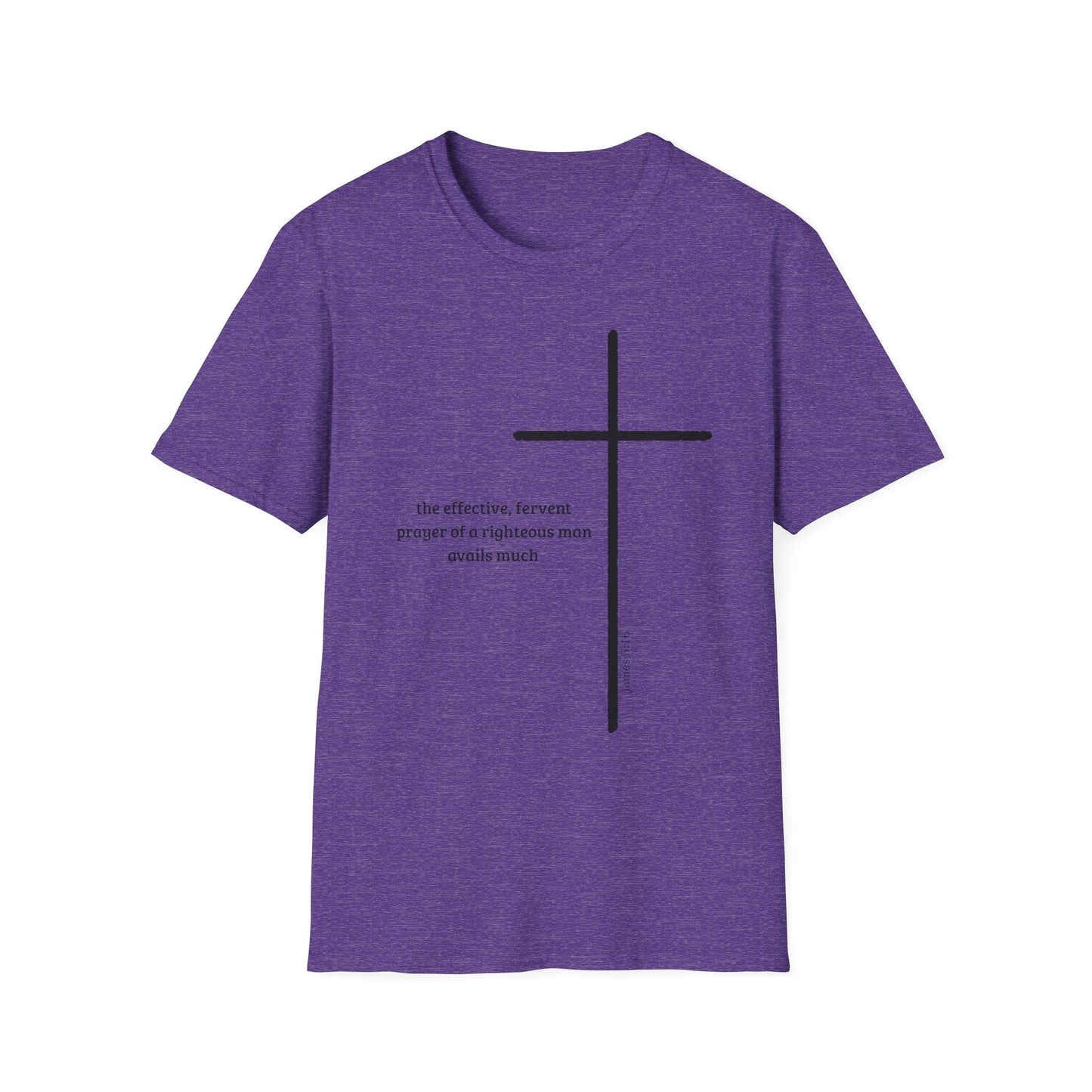 The Effective Fervent Prayer T-Shirt