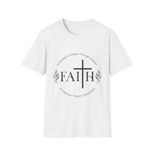 Faith Makes Things Possible T-Shirt
