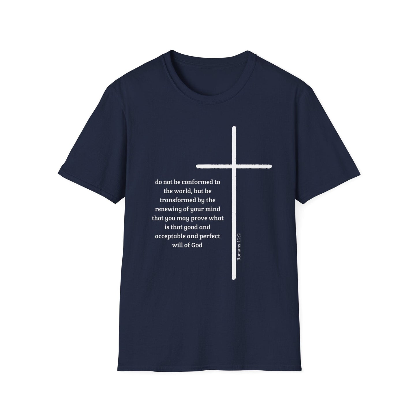 Do Not Be Conformed To The World T-Shirt