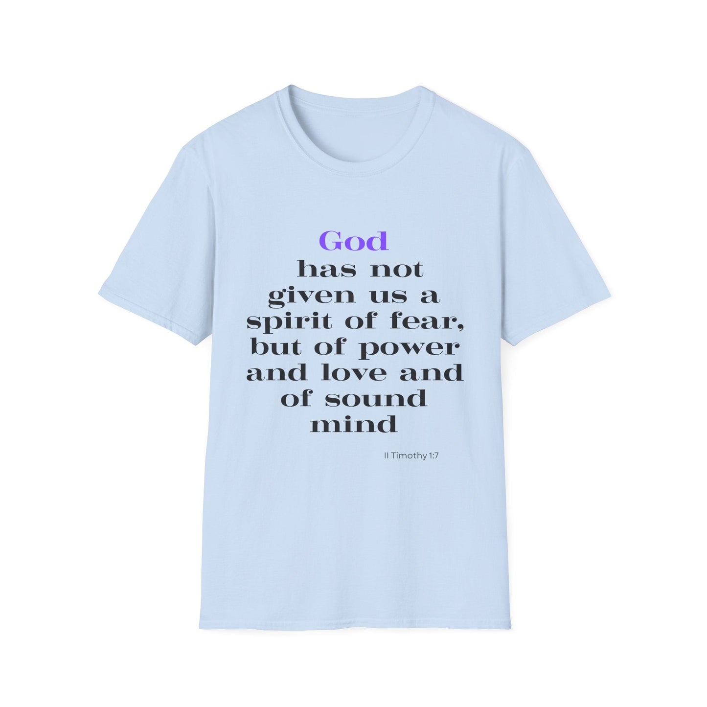 God Has Not Given Us A Spirit Of Fear T-Shirt