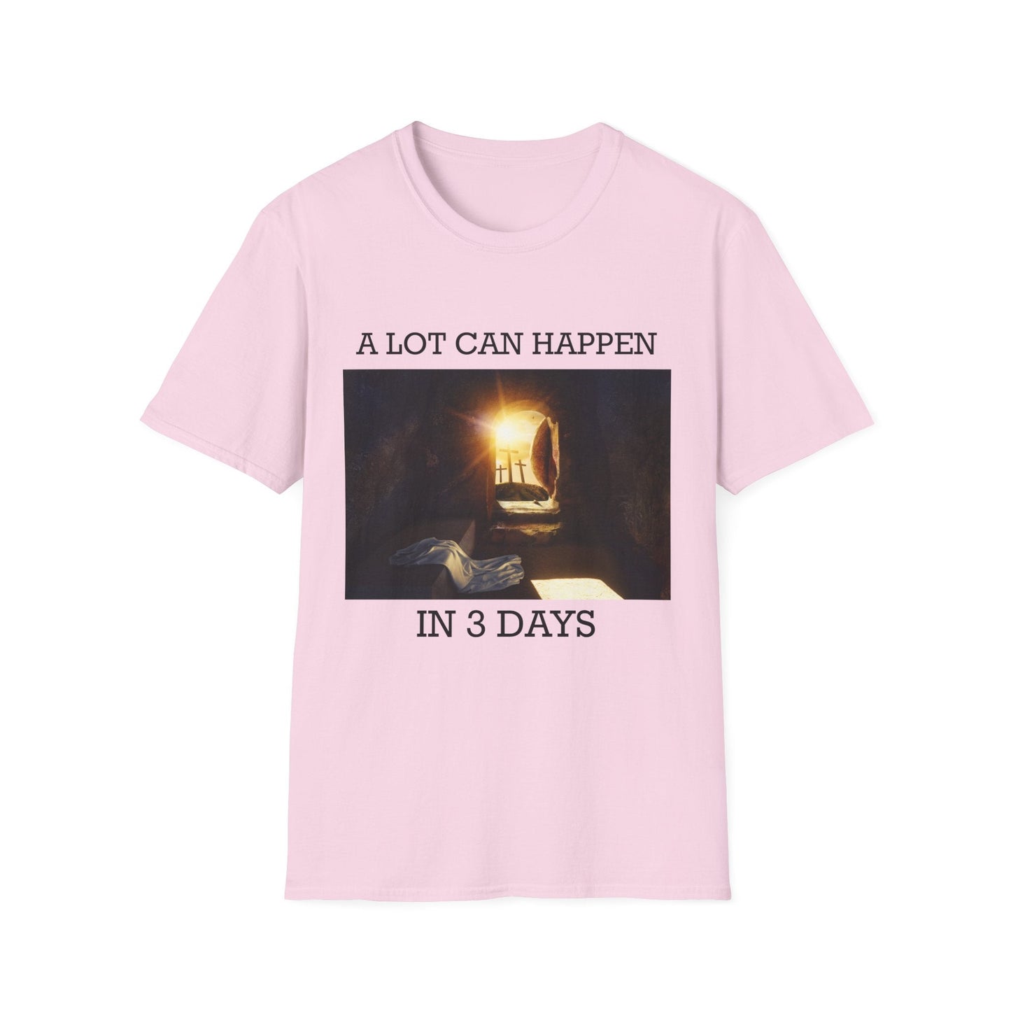 A Lot Can Happen In Three Days T-Shirt